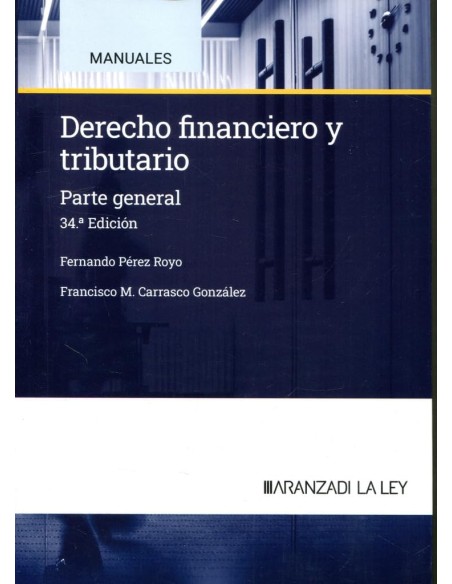 DERECHO FINANCIERO Y TRIBUTARIO 2024 34ªED